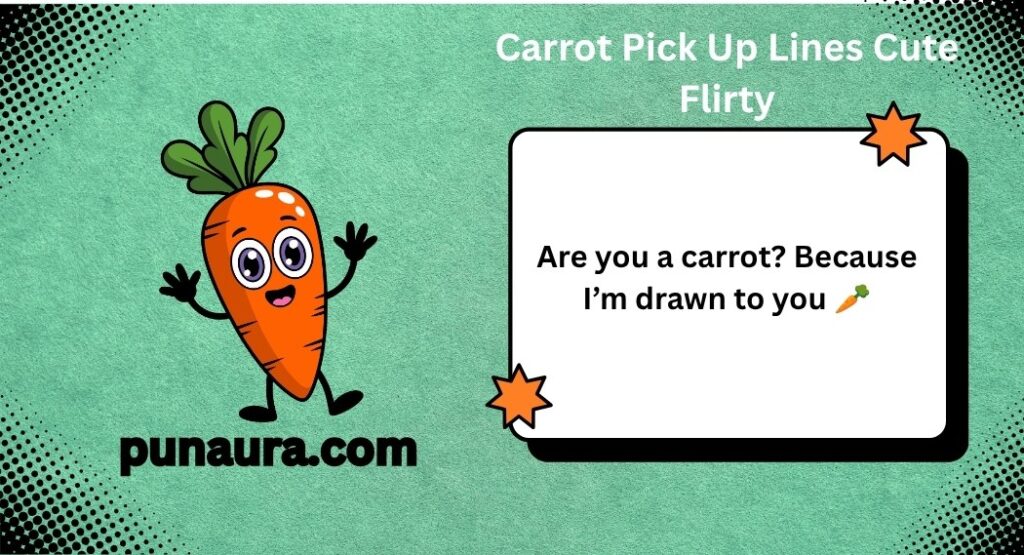 Veggie Pick Up Lines