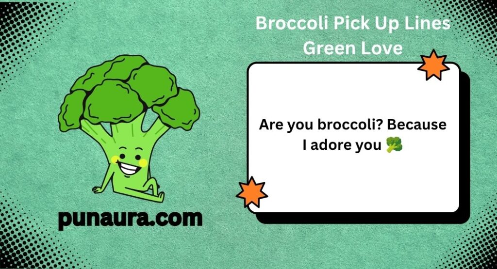 Veggie Pick Up Lines