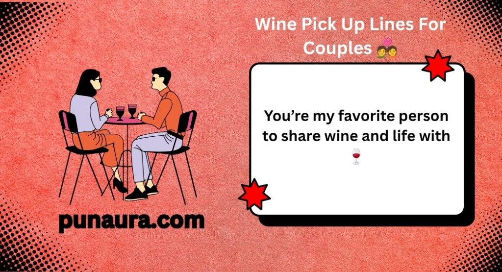Wine Pick Up Lines