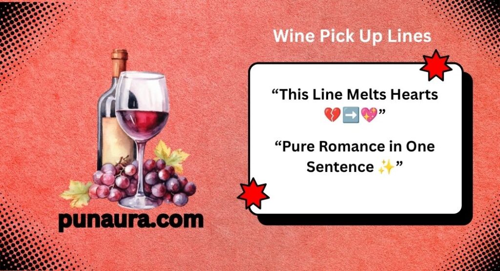 Wine Pick Up Lines