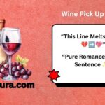 Wine Pick Up Lines