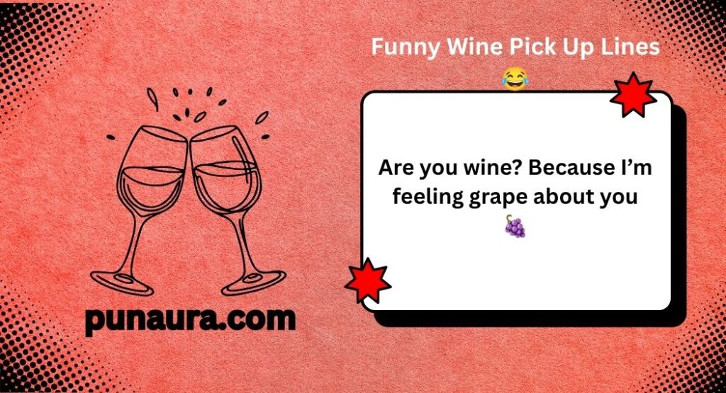 Wine Pick Up Lines