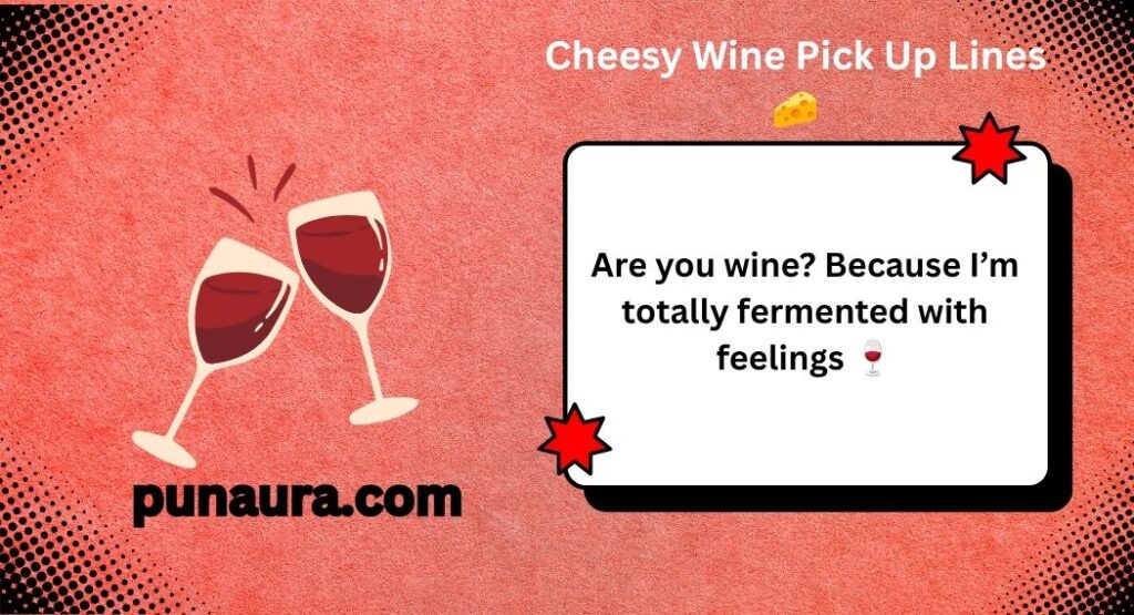 Wine Pick Up Lines