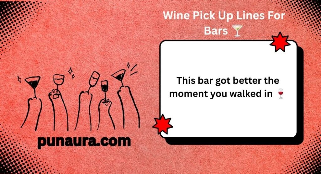 Wine Pick Up Lines