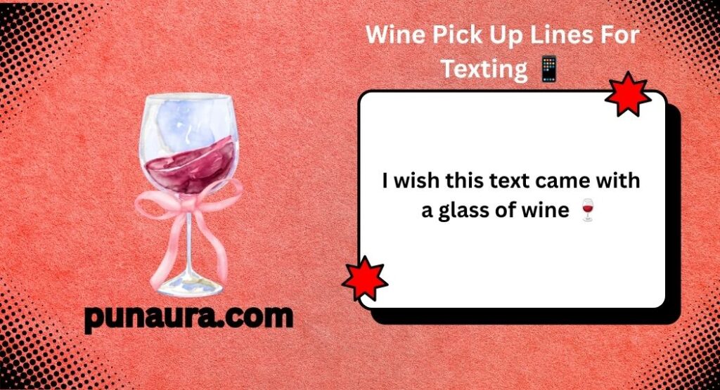 Wine Pick Up Lines