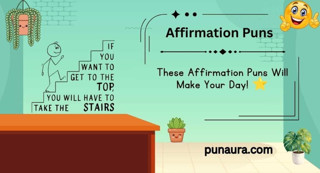 255+ Affirmation Puns: Positive, Funny & Motivational Jokes to Boost Your Mood(2026)