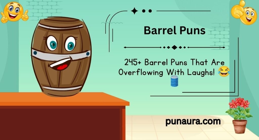 245+ Barrel Puns: Funny Barrel Jokes That Are Overflowing With Laughs(2k26)