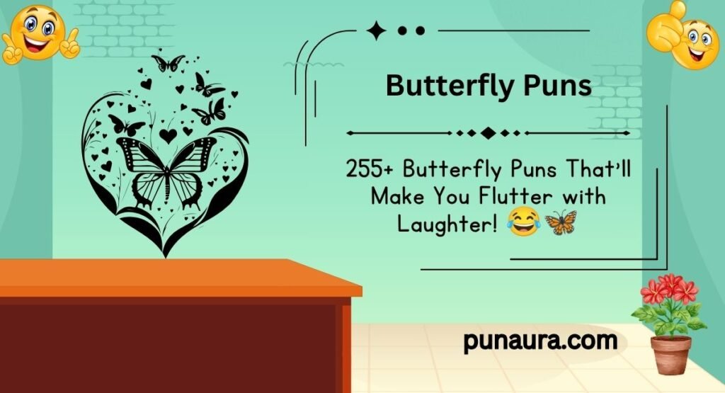 255+ Butterfly Puns: Funny Butterfly Puns and Jokes That Will Make You Flutter with Laughter(2k26)