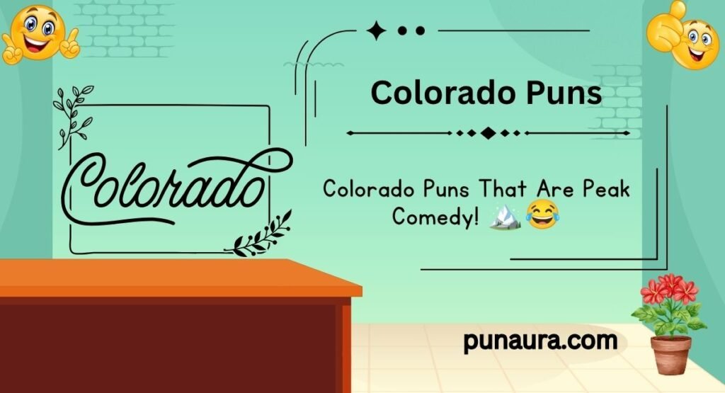255+ Colorado Puns: Funny Rocky Mountain Jokes That Will Elevate Your Humor(2k26)