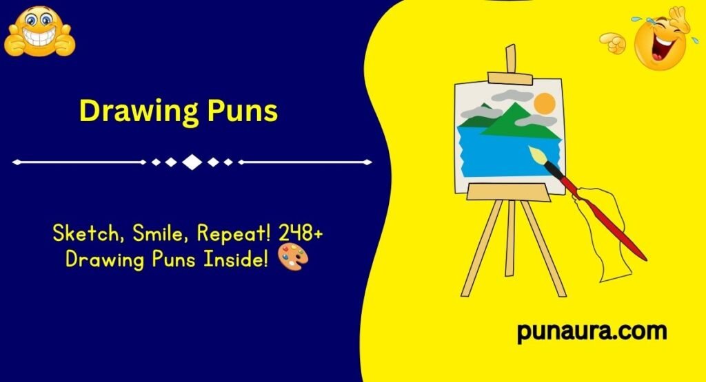 248+ Drawing Puns: Funny, Clever & Creative Drawing Puns That Sketch Up Laughs(2k26)