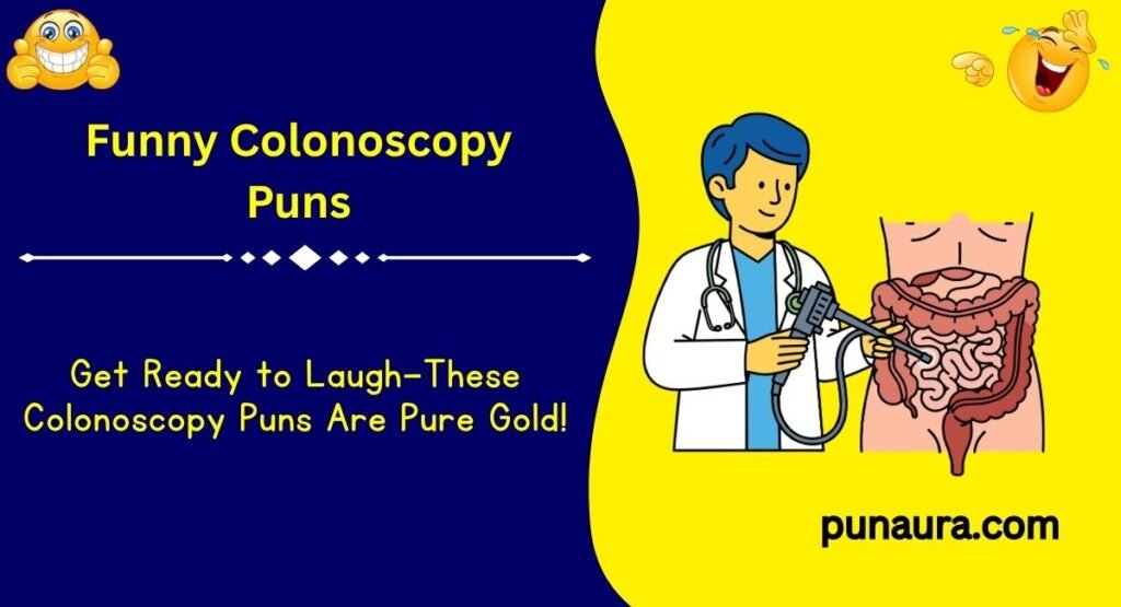 251+ Funny Colonoscopy Puns: Hilarious Colonoscopy Jokes That Go Above and Beyond(2k26)