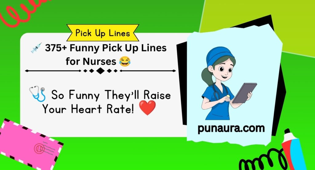 Funny Pick Up Lines for Nurses