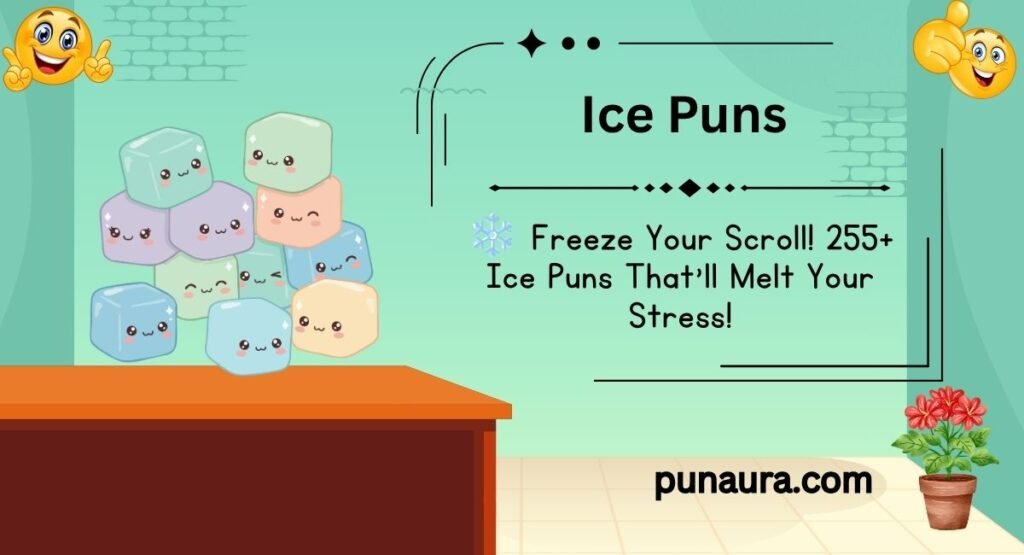 250+Ice Puns One Liners: Cool, Funny, and Chilly Jokes That Will Melt Your Heart(2026)