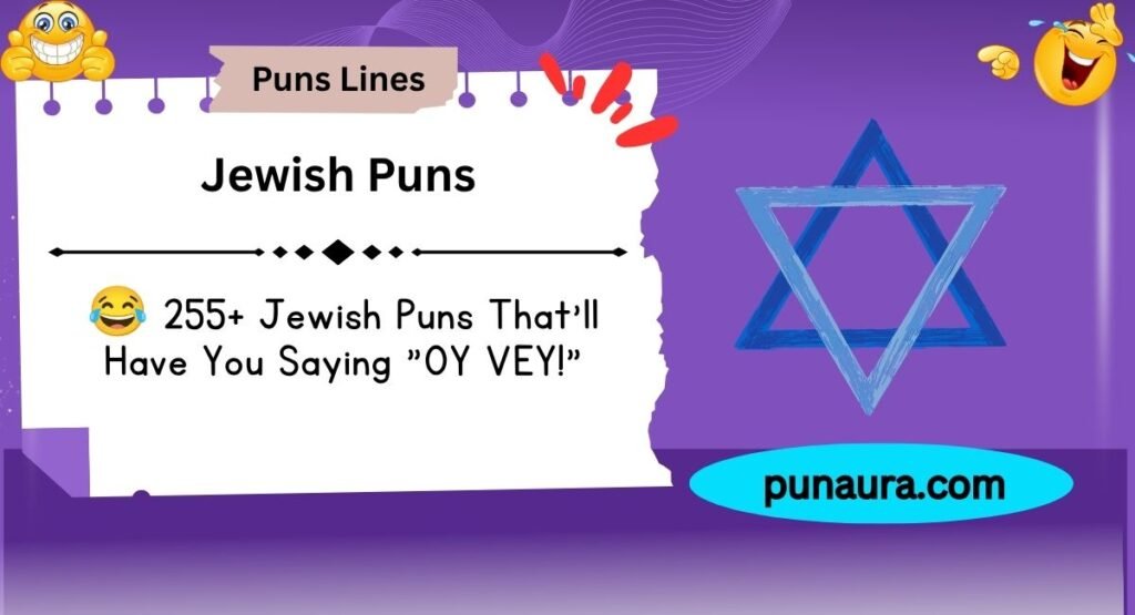 255+ Jewish Puns: Funny, Kosher Jokes That’ll Have You Saying “Oy Vey!”(2k26)