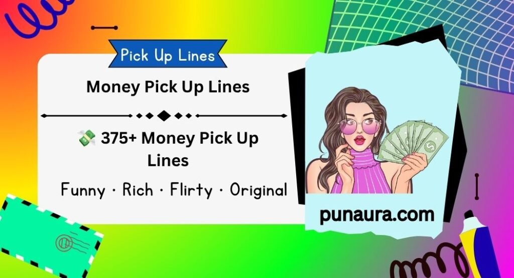 Money Pick Up Lines