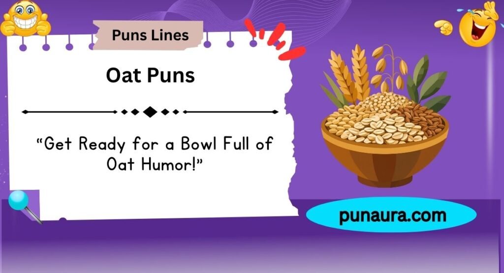 251+ Oat Puns: The Most Grain-tastic Jokes to Make You Laugh(2k26)