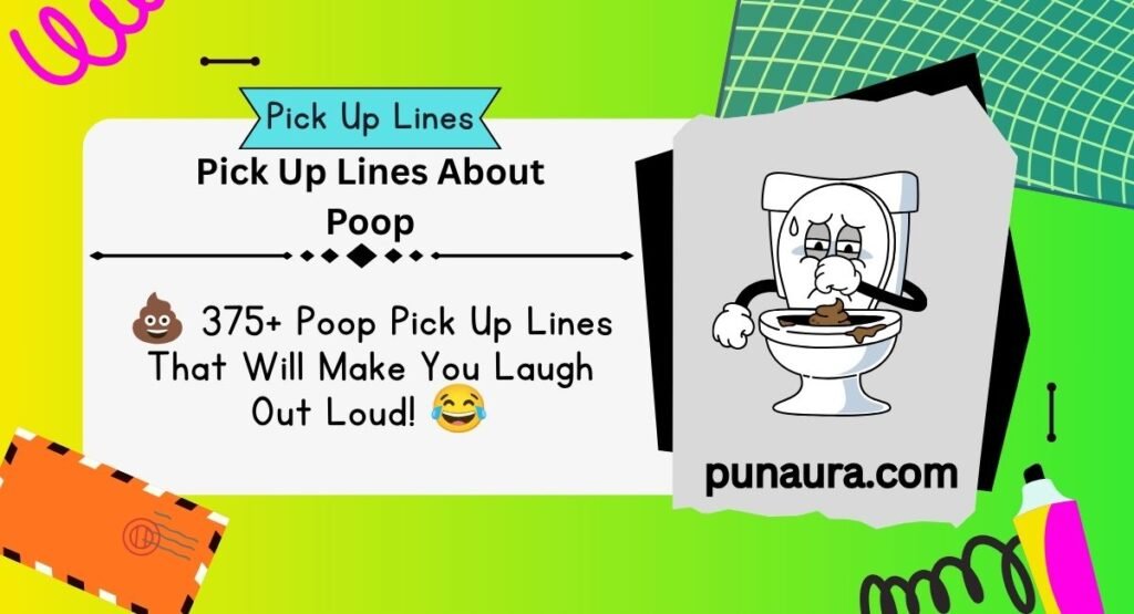 Pick Up Lines About Poop
