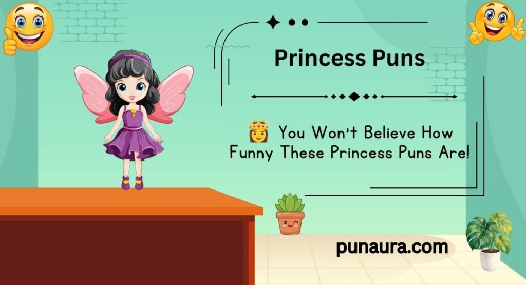 255+ Princess Puns: Funny Royal Jokes & Fairy Tale Laughs(2k26)