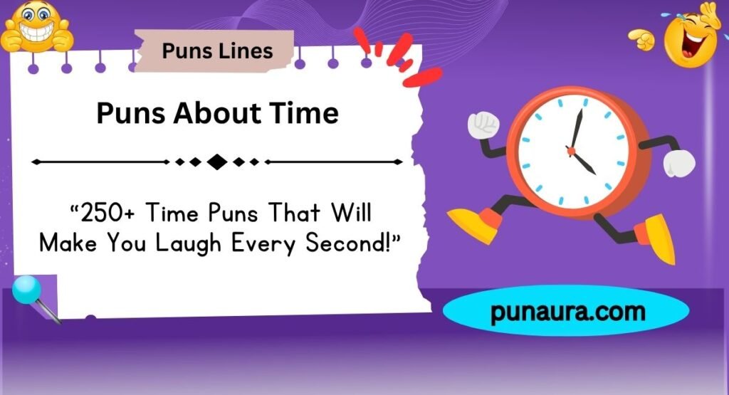 250+ Puns About Time: Funny Time Puns That Will Make You Laugh Every Second(2k26)