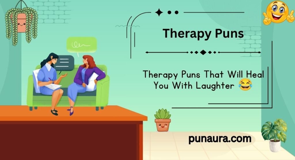 255+Therapy Puns: Funny Therapy Puns and Jokes That Will Lift Your Mood(2k26)