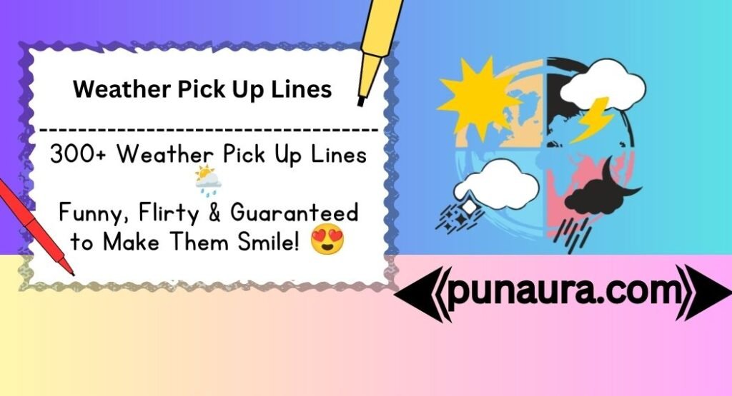 Weather Pick Up Lines