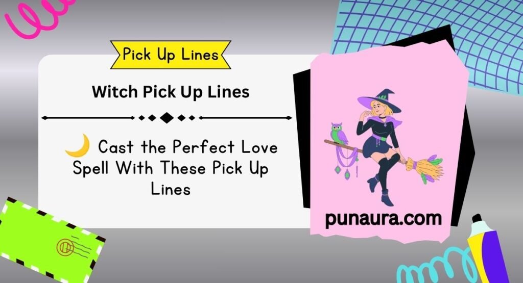 Witch Pick Up Lines