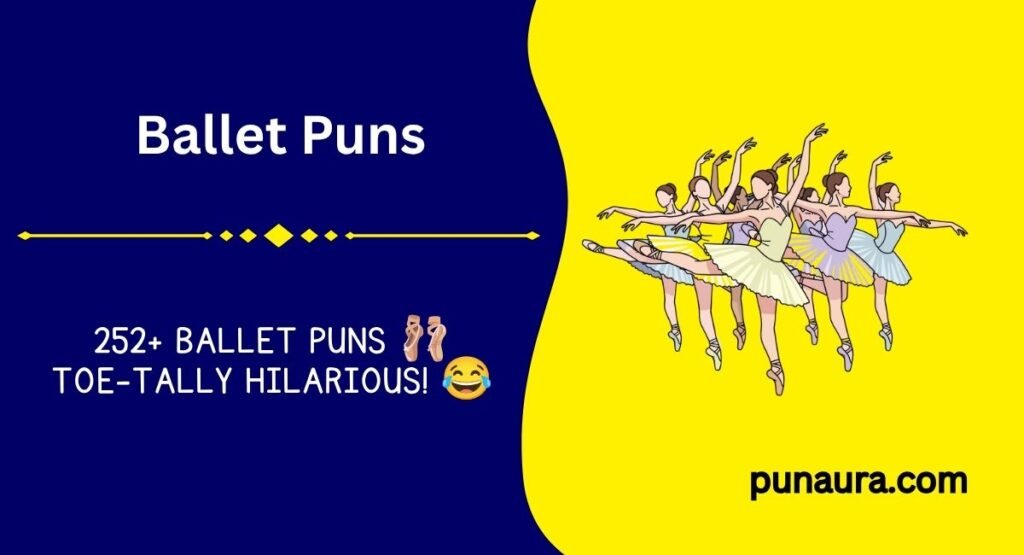 252+ Ballet Puns: Funny Jokes That Will Have You Pointe-ing With Laughter (2026)
