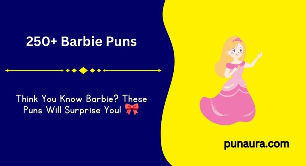 250+ Barbie Puns:Funny Barbie Jokes That Are Totally Doll-Lightful(2026)