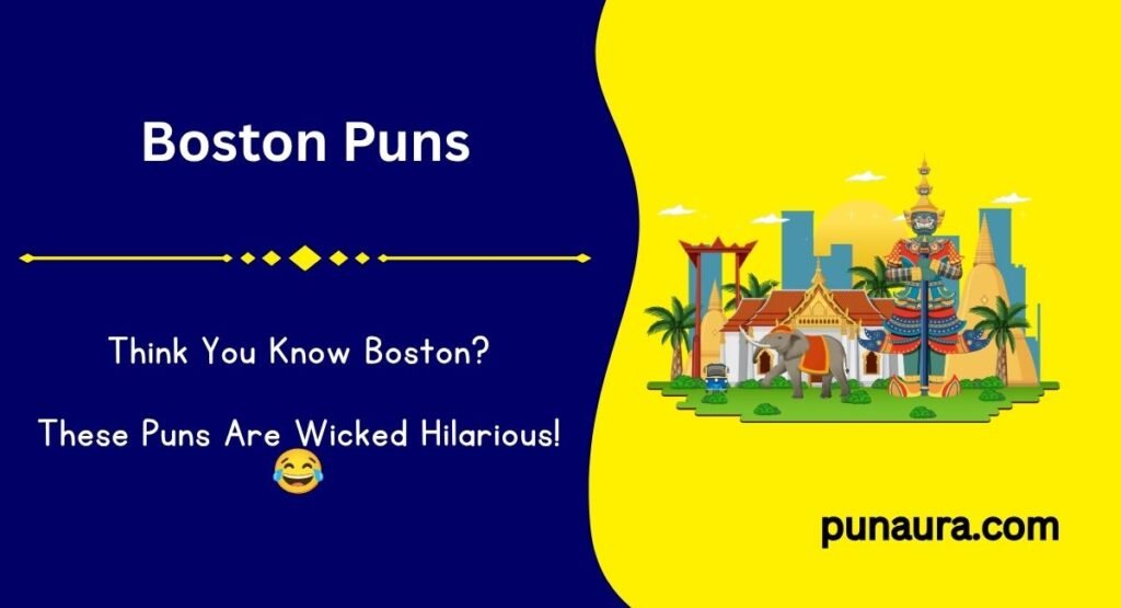 250+ Boston Puns: Funny Boston Puns and Jokes That Are Wicked Funny (2026)
