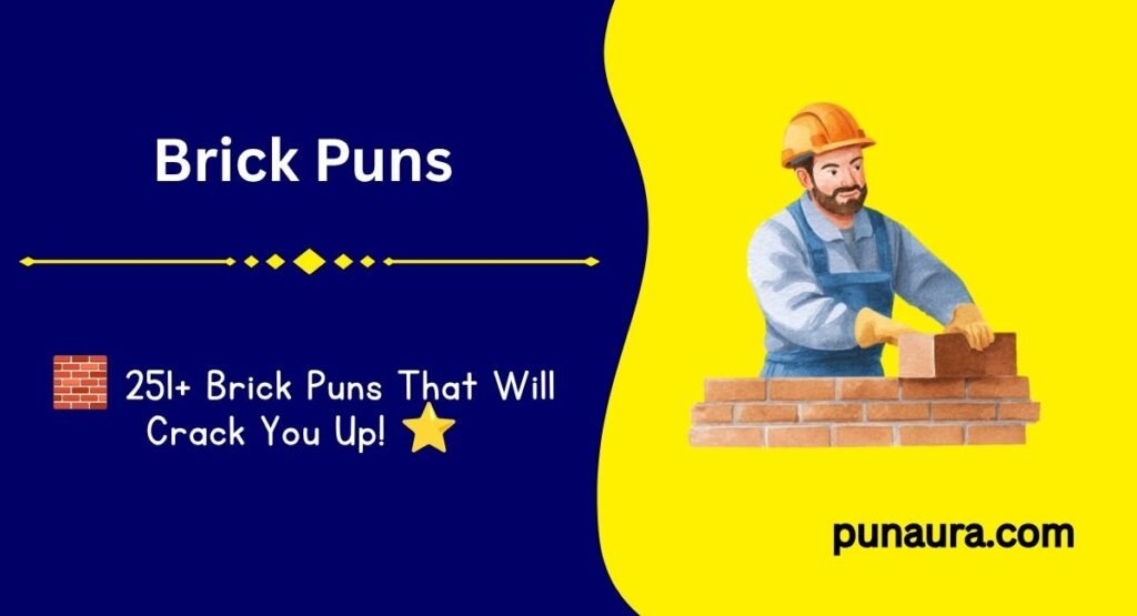 251+ Brick Puns:Funny Brick Puns That Will Build Big Laughs(2026)