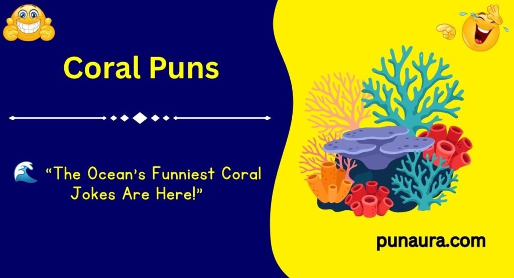 250+ Coral Puns: Fin-tastic Coral Jokes and Ocean-Themed Puns That Will Make You Reef With Laughter(2026)