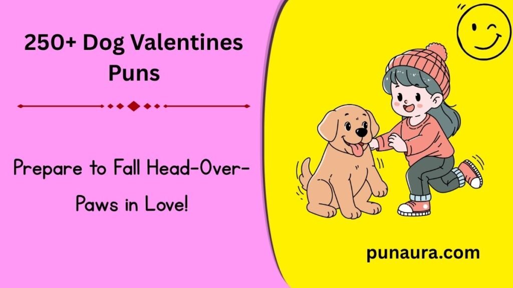 250+ Dog Valentines Puns: Pawsome Puns and Jokes for Dog Lovers (2026)