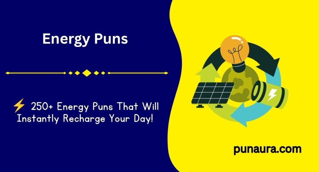 250+ Energy Puns: Funny, Shocking & Powerful Energy Puns to Keep You Charged (2026)