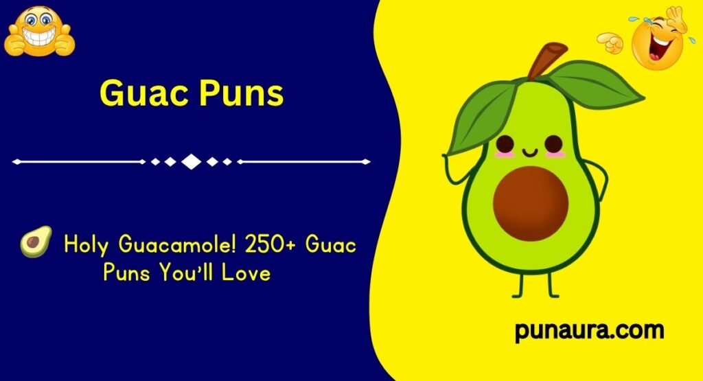 250+ Guac Puns: Funny Guacamole Jokes That Are Extra Avo-Some(2026)