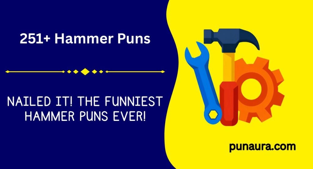 251+ Hammer Puns: Funny Hammer Jokes to Nail Your Day (2026)