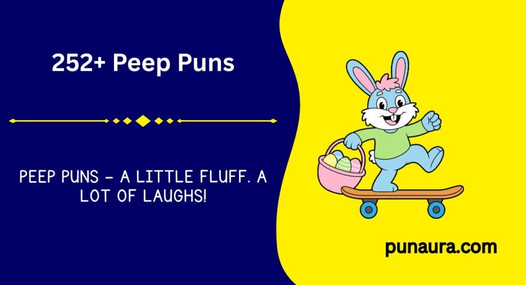 252+ Peep Puns: Funny, Sweet, and Hilarious Jokes to Make You Laugh (2026)