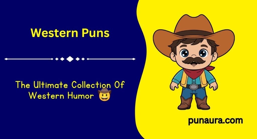 250+ Western Puns: Funny Western Jokes That’ll Make You Saddle Up and Smile(2026)