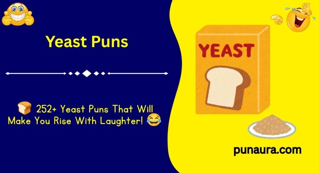 252+ Yeast Puns: Funny, Dough-Lightful Jokes That Will Make You Rise(2026)